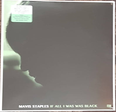 Mavis Staples - If All I Was Was Black